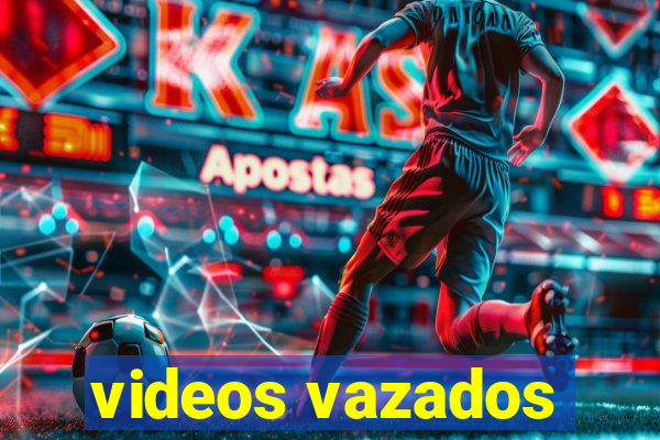 videos vazados